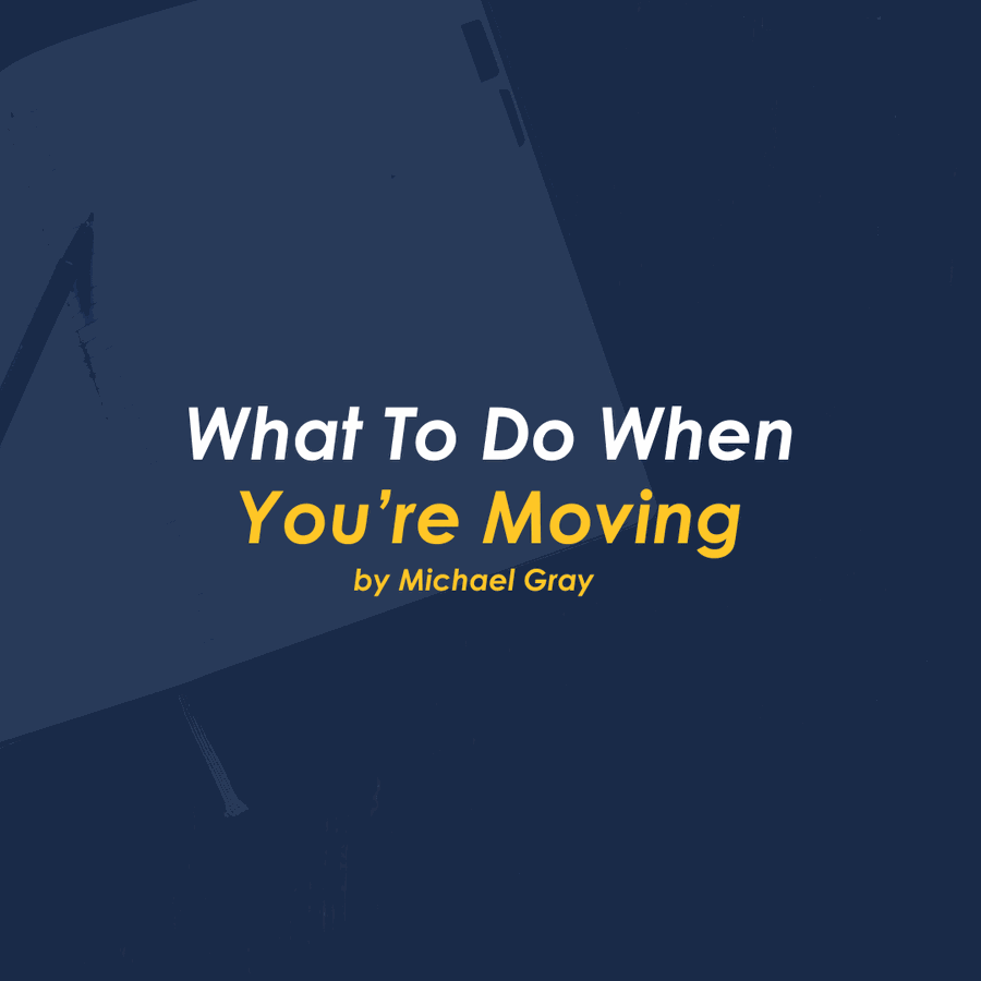 What To Do When You're Moving