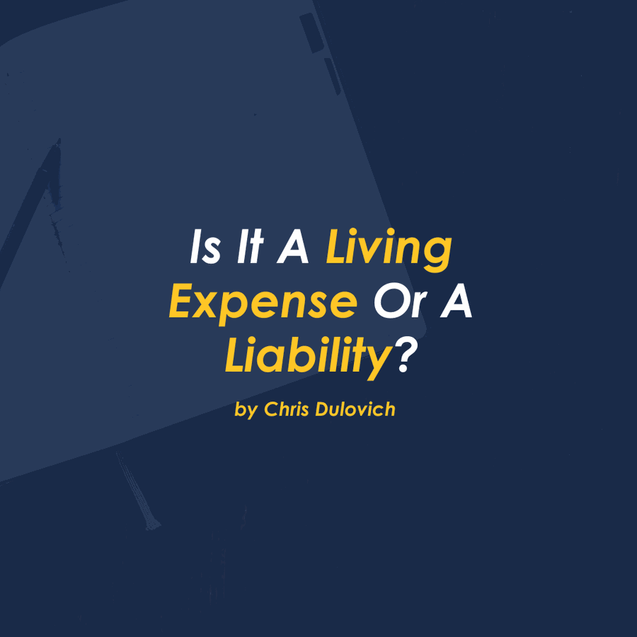Is It A Living Expense Or A Liability?